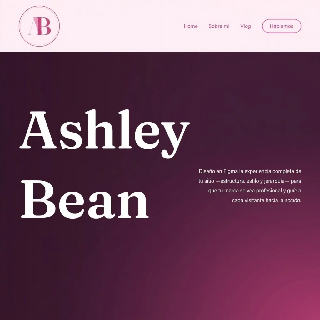 Ashley Bean, diseñadora web y creativa digital, página de inicio de su sitio con el eslogan sobre diseño en Figma