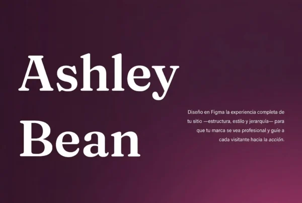 Ashley Bean, diseñadora web y creativa digital, página de inicio de su sitio con el eslogan sobre diseño en Figma