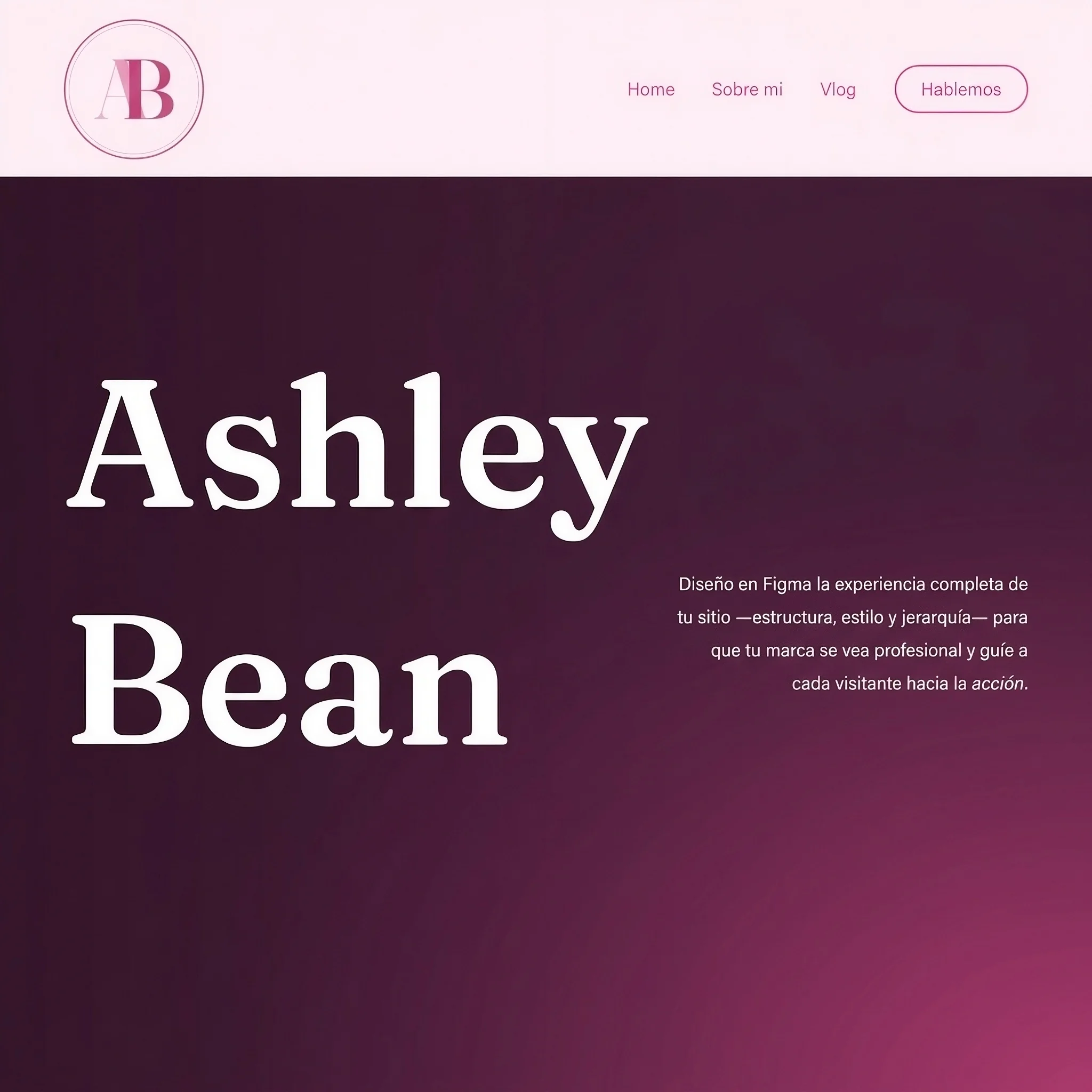 Ashley Bean, diseñadora web y creativa digital, página de inicio de su sitio con el eslogan sobre diseño en Figma